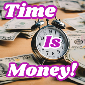 Blog With Rory - Time Is Money the longer you wait to get started the longer it will take to achieve your dreams.