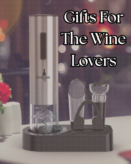 Best Gifts for Every Occasion - image of an electric bottle opener set that includes additional accessories. With text "Gifts For The Wine Lovers"